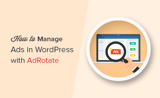 How to Manage Ads in WordPress with AdRotate Plugin