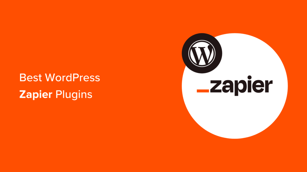 9 Best WordPress Zapier Plugins (Expert Pick for 2023)