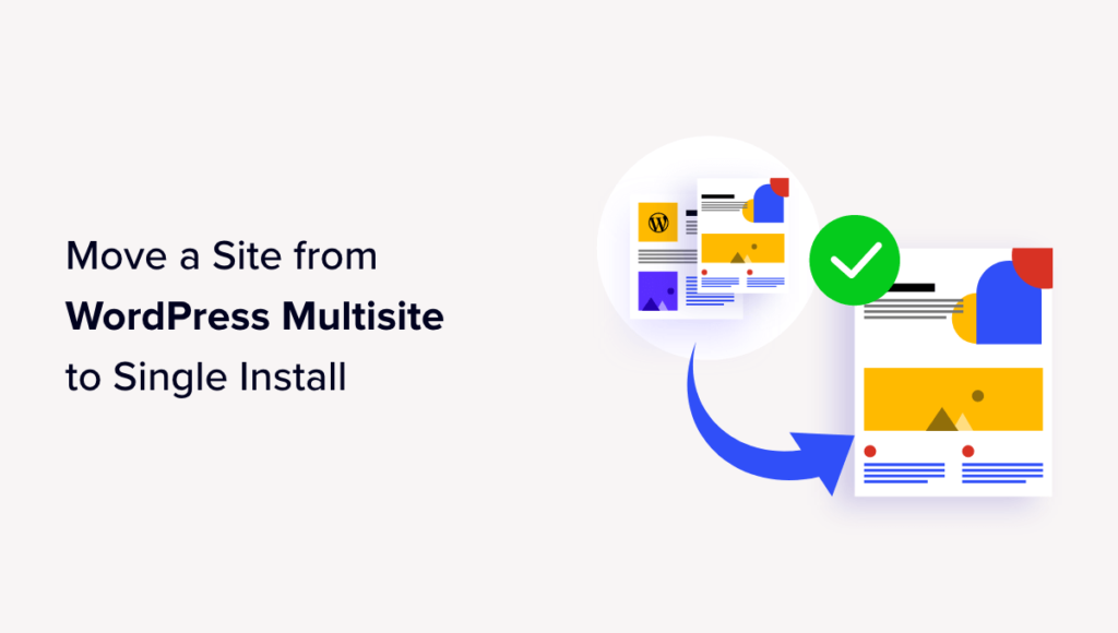 How to Move a Site from WordPress Multisite to Single Install