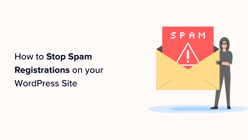 How to Stop Spam Registrations on your WordPress Membership Site