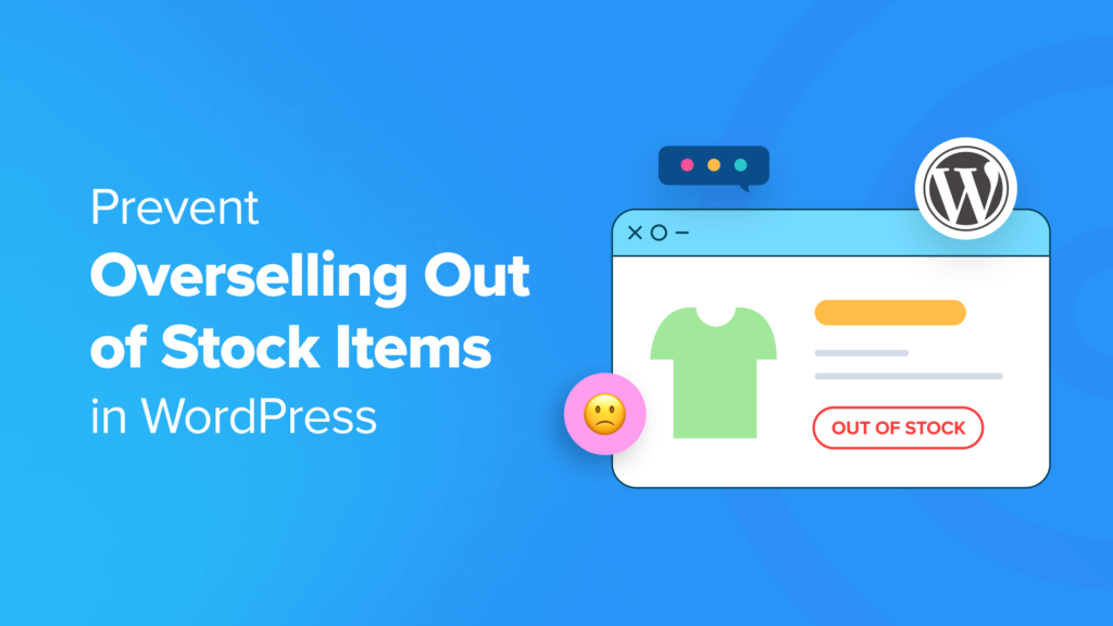 How to Prevent Overselling Out of Stock Items in WordPress