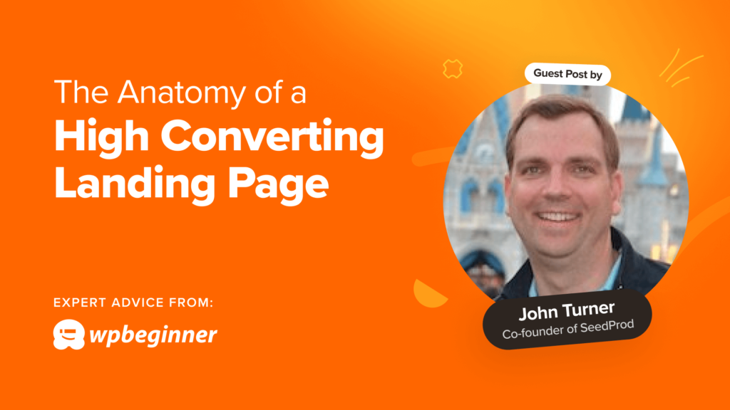 The Anatomy of a High Converting Landing Page (Expert Insights