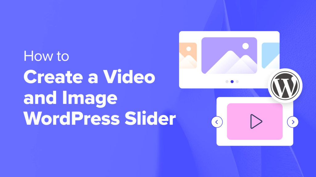 How to Create a Video and Image WordPress Slider (The Easy Way)